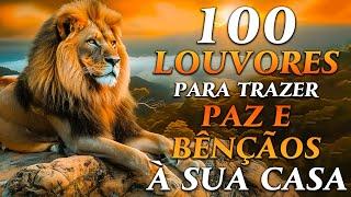 100 LOUVORES PARA TRAZER PAZ E BÊNÇÃOS - TOP Músicas Gospel - Hinos Evangélicos