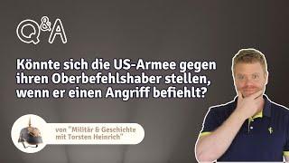 Könnte sich die US-Armee gegen ihren Oberbefehlshaber stellen, wenn er einen Angriff befiehlt?