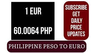 Philippine Peso to Euro Foreign Currency Exchange Rates Today 2 January 2025