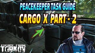 Cargo X Part 2 - Peacekeeper Task Guide - Escape From Tarkov