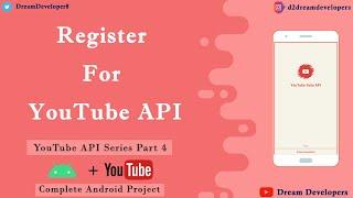 Register For YouTube API  || JSON Parsing ||  YouTube Player API #4