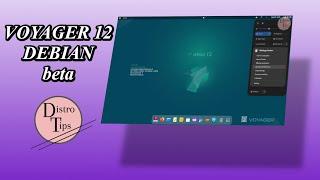 VOYAGER LINUX.Voyager 12 Debian beta.Voyager review.Voyager new features.