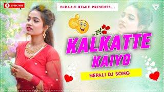  Nepali Dj || Kalkatte Kaiyo - Remix || Roj Moktan || Abhinash Ghising || DAMPHURE || DjRaaji Remix