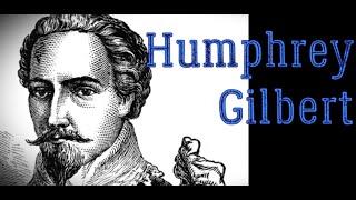 Humphrey Gilbert Biography (English Soldier and Explorer) - Why was Sir Humphrey Gilbert important?