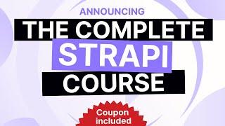 Complete Strapi Course: now live on Udemy! [with coupon]