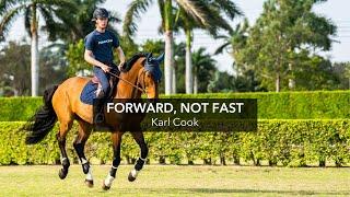 Karl Cook Teaches Forward Not Fast