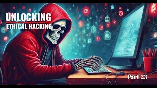 Unlocking Ethical Hacking: Module 15 Part 01 Explained