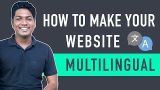 How to Create a Multilingual WordPress Site (Translate site into multiple languages)