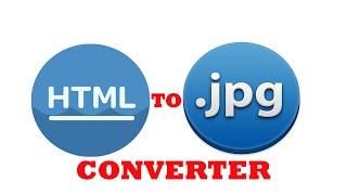 HOW TO CONVERT .HTML FILE TO .JPG FILE