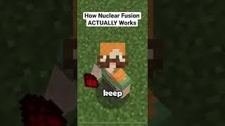 Minecraft but I explain Nuclear Fusion #shorts