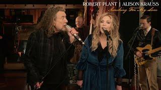 Robert Plant & Alison Krauss - Searching For My Love (Live from Sound Emporium Studios)