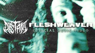 DISTANT - Fleshweaver (OFFICIAL VIDEO)