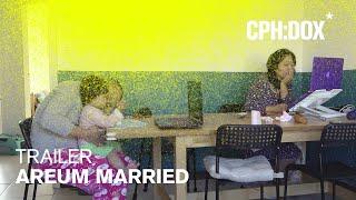 Areum Married Trailer | CPH:DOX 2020