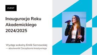 Inauguracja roku akademickiego 2024/2025 - Występ Emilii Sarnowskiej