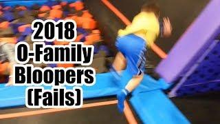 O-Family Bloopers (Fails) - 2018