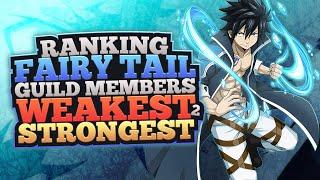 Ranking Every Fairy Tail Guild Member From WEAKEST To STRONGEST