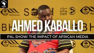 Ahmed Kaballo: The Impact of African Media | The Pan African Lifestyle Show S1E4