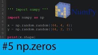 Numpy Tutorial #5 - np zeros and np ones