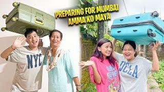 PREPAREING FOR MUMBAI + AMMA KO MAYA ️