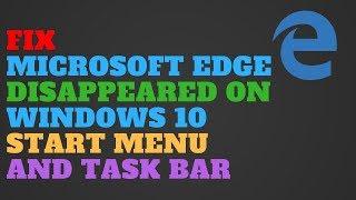 Microsoft Edge Disappeared on Windows 10 Fix