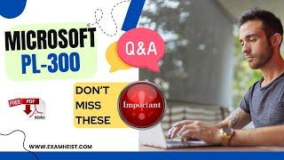 PL-300 Important Exam Questions | Microsoft Power BI Data Analyst | Exam Cram | 100% Pass | Free PDF