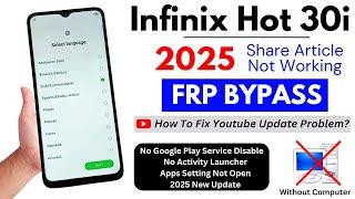 Infinix Hot 30i Google/FRP Bypass Without PC 2025 - WiFi Share Article Not Open - Fix YouTube Update