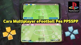 Cara Multiplayer (Mabar) eFootball Pes PPSSPP di Android Terbaru 2024