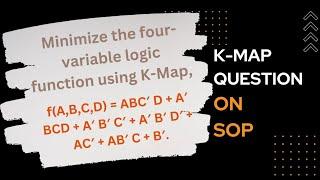 Minimize the 4-variable logic function using K-Map,f(A,B,C,D)= ABC′D+A′BCD+A′B′C′+A′B′D+AC+AB′C+B′.