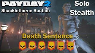 Payday 2 - Shackelton Auction - (SOLO - STEALTH) - Death Sentence