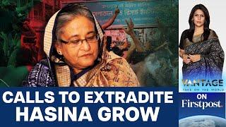 Bangladesh to Seek Extradition of Ousted PM Sheikh Hasina from India | Vantage with Palki Sharma