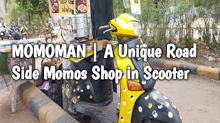 MOMOMAN | A Unique Road Side Momos Shop in Scooter #momos #food #tastyfood #momoslover #youtubevideo