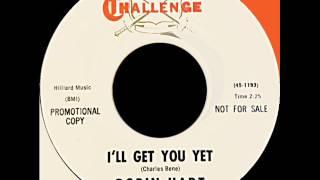 ROBIN HART --  I'll Get You Yet