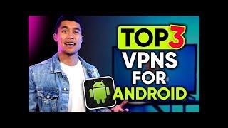 Best VPN For Android in 2024  TOP 3 Android VPN Apps + LIVE showcase