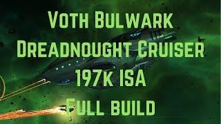 Voth Bulwark Dreadnought Cruiser 197k ISA PuG - Full Build