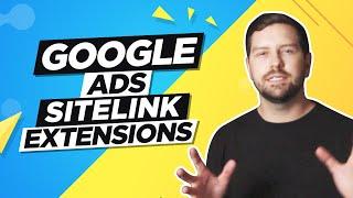 Google Ads Sitelink Extensions