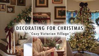 DECORATE WITH ME for CHRISTMAS *Cozy Victorian Village Holiday Decor*