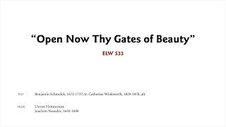 Open Now Thy Gates of Beauty, ELW 533