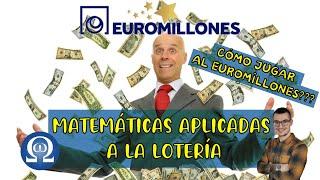 MATEMÁTICAS aplicadas a la LOTERÍA - EUROMILLONES