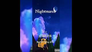 Nightmares by NATOR & King Nxu ft JayD