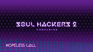 Hopeless Call - Soul Hackers 2