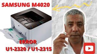 SAMSUNG M4020ND:comment résoudre erreur  U1-2320 / U1-2315