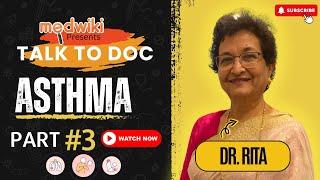 अस्थमा के कारण, बचाव के तरीके और myths vs facts! Podcast with Dr. Rita Gupta | Part 3!