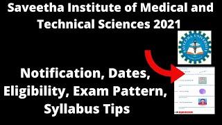 Saveetha Institute of Medical and Technical Sciences 2021 : Application, Exam, Eligibility Criteria