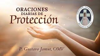 ORACIONES DIARIAS DE PROTECCIÓN -  P.  GUSTAVO JAMUT, OMV