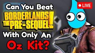 Borderlands: The Pre-Sequel But I Only Use An Oz kit Day 5