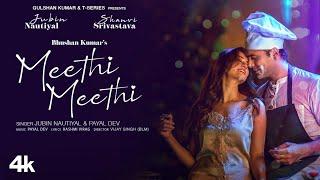 Jubin Nautiyal, Payal Dev: Meethi Meethi | Rashmi Virag | Shanvi Srivastava | Vijay,Bosco| Bhushan K