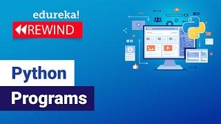 Python Programs | Fibonacci Series, Interview Programs, Pattern Programs | Edureka Rewind - 6