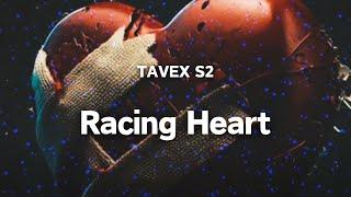 TAVEX S2 - Racing Heart (Lyrics)