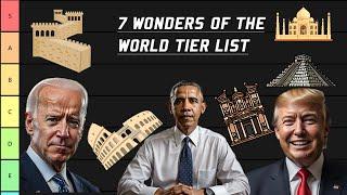 PRESIDENTS RANK 7 WONDERS OF THE WORLD