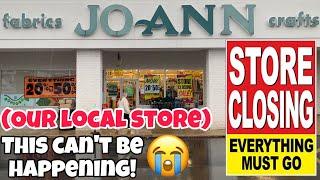 This Can't Be Happening! Goodbye Joann's!  My local Joann's in closing!!  SO SAD!!   #joanns